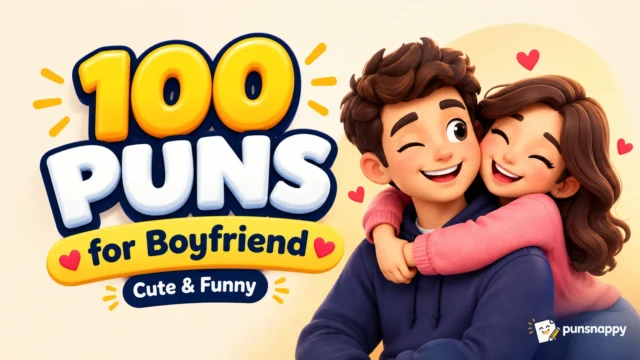 Cute & Funny Boyfriend Puns